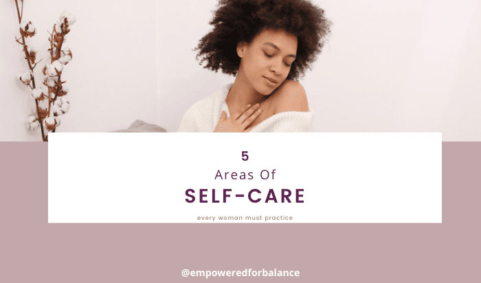 5 Areas of Self-Care Every Woman Must Practice