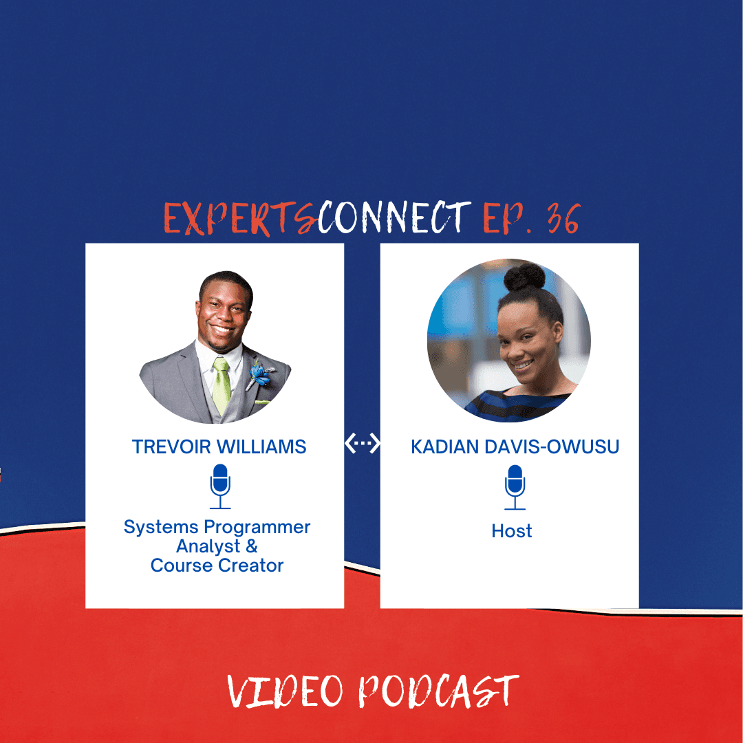 ExpertsConnect EP. 36: Why does programming matter with Trevoir Williams