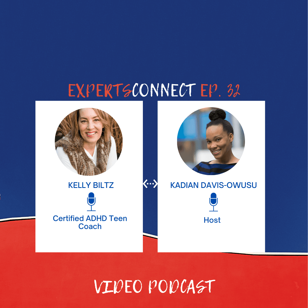 ExpertsConnect Ep. 32: Understanding ADHD in Teenagers with Kelly Biltz