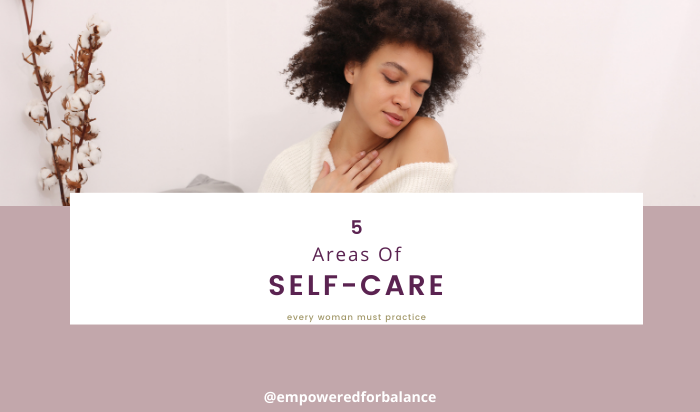 5 Areas of Self-Care Every Woman Must Practice